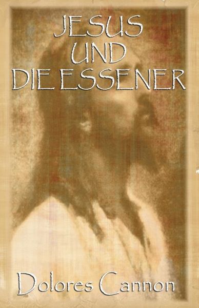 Cover for Dolores Cannon · Jesus und die Essener (Paperback Book) (2021)