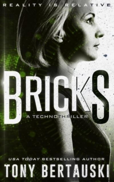 Cover for Tony Bertauski · Bricks: A Technothriller - Halfskin (Hardcover Book) (2019)