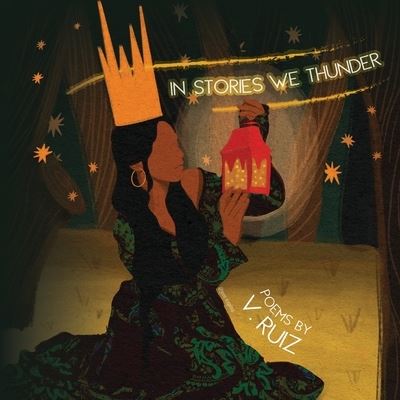 In Stories We Thunder - V. Ruiz - Books - Sundress Publications - 9781951979362 - August 23, 2022