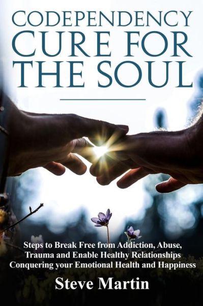 Cover for Steve Martin · Codependency Cure For The Soul (Paperback Book) (2017)