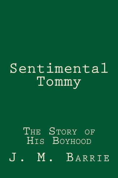 Cover for James Matthew Barrie · Sentimental Tommy (Paperback Book) (2017)