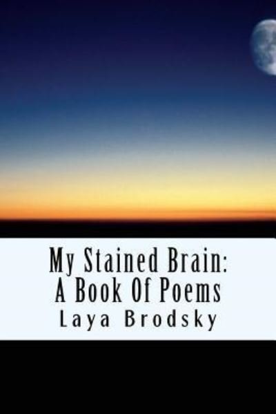 Cover for Laya Brodsky · My Stained Brain (Paperback Bog) (2017)