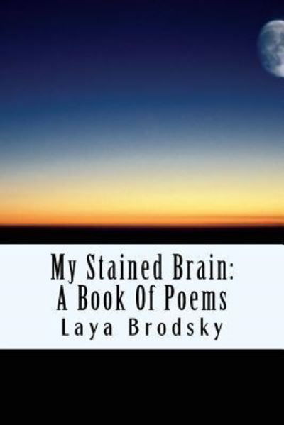 Cover for Laya Brodsky · My Stained Brain (Paperback Book) (2017)