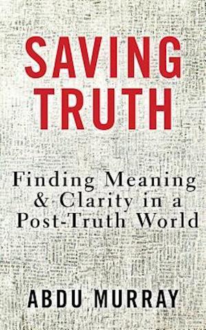 Saving Truth - Abdu Murray - Music - Zondervan on Brilliance Audio - 9781978642362 - June 19, 2018