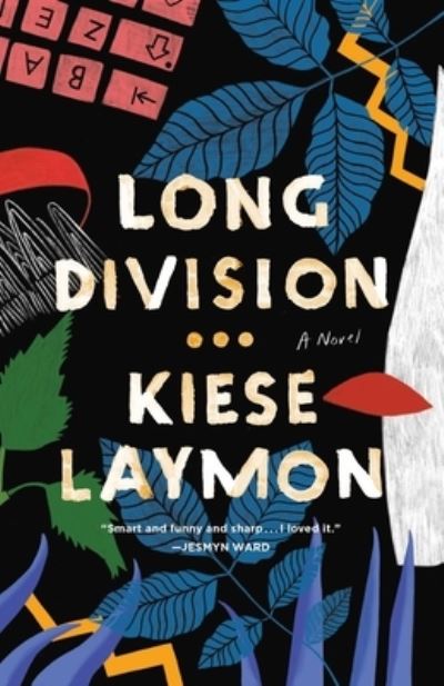 Cover for Kiese Laymon · Long Division: A Novel (Hardcover Book) (2021)