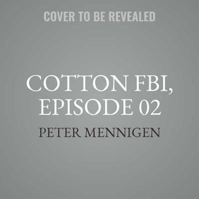 Cover for Peter Mennigen · Cotton Fbi, Episode 02 (CD) (2018)