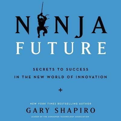 Cover for Gary Shapiro · Ninja Future Lib/E (CD) (2018)