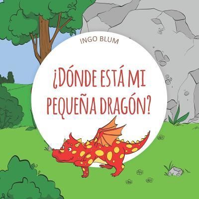 Cover for Ingo Blum · ?Donde esta mi pequena dragon? (Paperback Book) (2018)