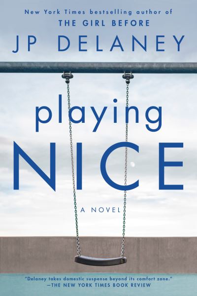 Cover for JP Delaney · Playing Nice: A Novel (Paperback Bog) (2021)