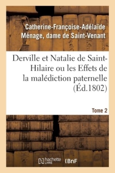 Cover for De Saint-venant-c-f-a · Derville et Natalie de Saint-Hilaire ou les Effets de la malédiction paternelle (Taschenbuch) (2017)