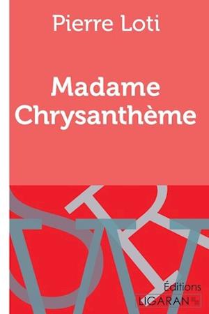 Cover for Pierre Loti · Madame Chrysanthème (Paperback Book) (2015)