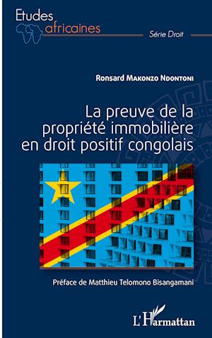 Cover for Ronsard Makonzo Ndontoni · La preuve de la propriétré immobilière en droit positif congolais (Paperback Book) (2020)