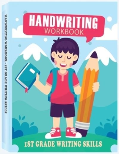 Cover for Rfza · Handwriting Workbook - 1st Grade Writing Skills: Handwriting Practice Book for Kids to Master Letters, Words and Sentences (Paperback Book) [Handwriting Workbook - 1st Grade Writing Skills edition] (2020)