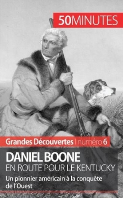 Cover for Gauthier Godart · Daniel Boone en route pour le Kentucky (Pocketbok) (2014)