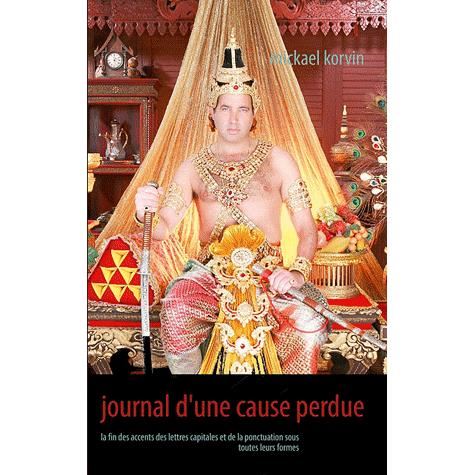 Cover for Mickael Korvin · Journal D'une Cause Perdue (Paperback Book) [French edition] (2012)