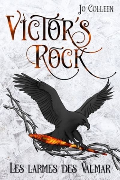 Cover for Jo Colleen · VICTOR'S ROCK 3. Les larmes des Valmar (Paperback Book) (2021)