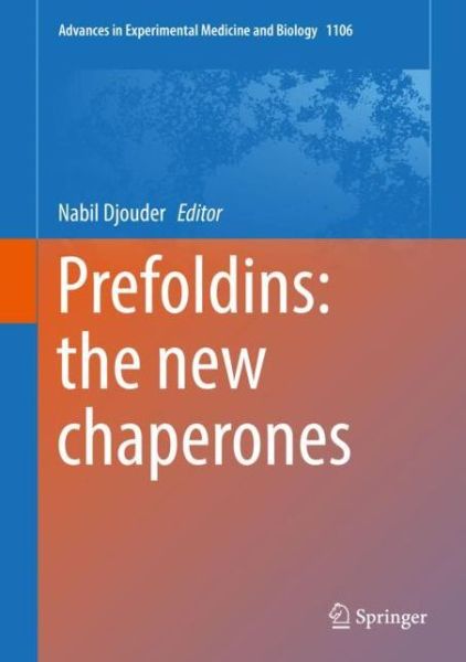 Cover for Prefoldins · Prefoldins: the new chaperones - Advances in Experimental Medicine and Biology (Hardcover Book) [1st ed. 2018 edition] (2018)