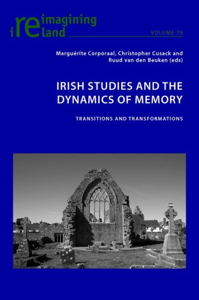 Cover for Marguerite Corporaal · Irish Studies and the Dynamics of Memory: Transitions and Transformations - Reimagining Ireland (Paperback Book) [New edition] (2016)