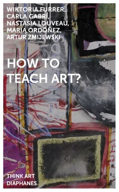 Cover for Artur Zmijewski · How to Teach Art? (Paperback Book) (2022)
