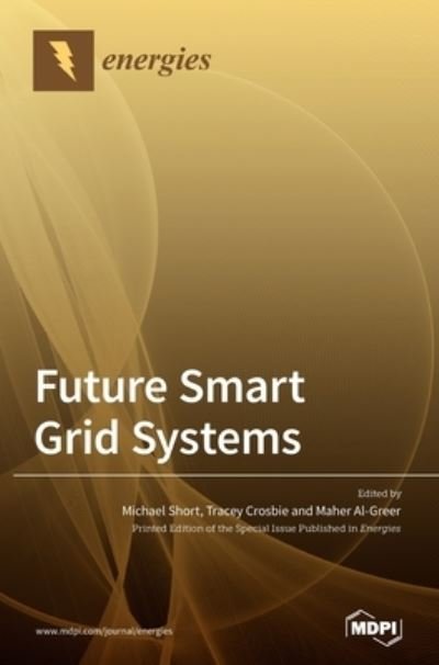 Cover for Michael Short · Future Smart Grid Systems (Hardcover Book) (2021)
