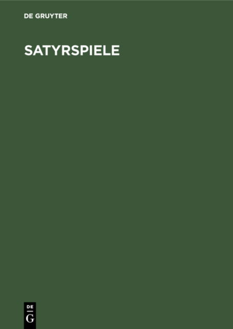 Cover for Frank Brommer · Satyrspiele: Bilder griechischer Vasen (Hardcover Book) [2. verb. u. erw. Aufl. 1959. Reprint 2018 edition] (1958)