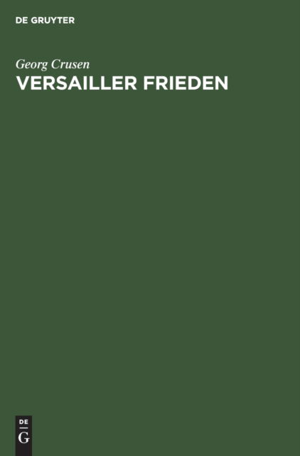 Cover for Georg Crusen · Versailler Frieden /von Georg Crusen (Book) (1926)