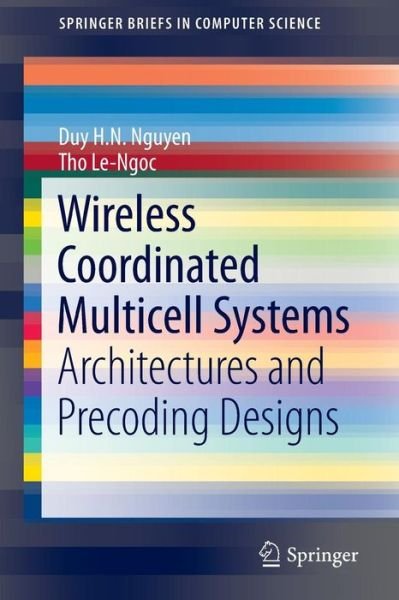 Cover for Duy H. N. Nguyen · Wireless Coordinated Multicell Systems: Architectures and Precoding Designs - Springerbriefs in Computer Science (Pocketbok) (2014)