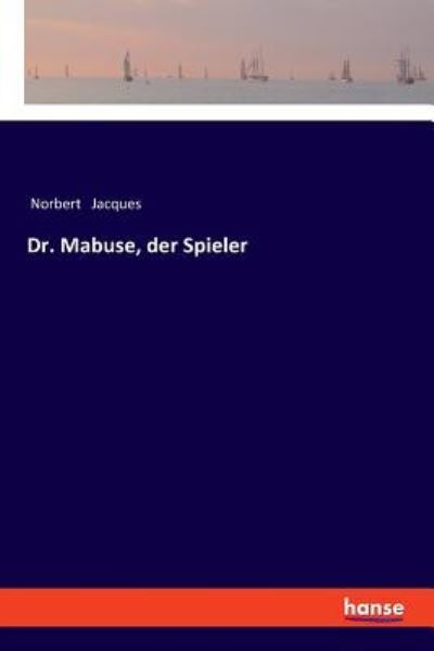 Cover for Norbert Jacques · Dr. Mabuse, der Spieler (Paperback Book) (2018)