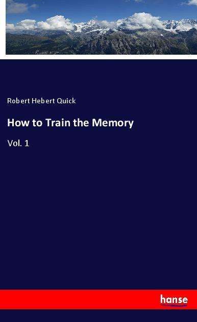 Cover for Quick · How to Train the Memory (Book)