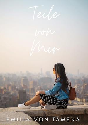 Cover for Emilia von Tamena · Teile von mir (Book) (2022)
