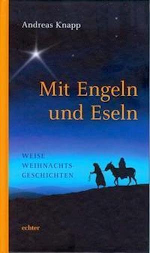 Cover for Andreas Knapp · Mit Engeln und Eseln (Inbunden Bok) (2013)