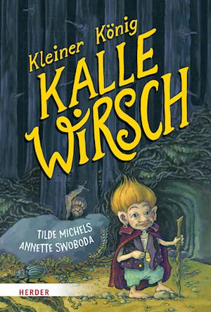 Cover for Tilde Michels · Kleiner König Kalle Wirsch (Book) (2022)