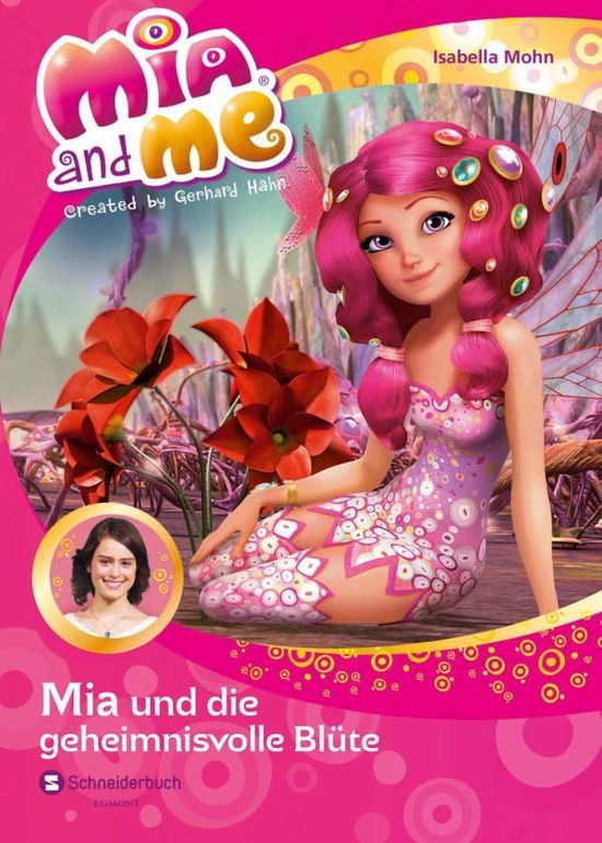 Mia and me-Mia u.d.geheimnisv.Blüt - Mohn - Books -  - 9783505138362 - 