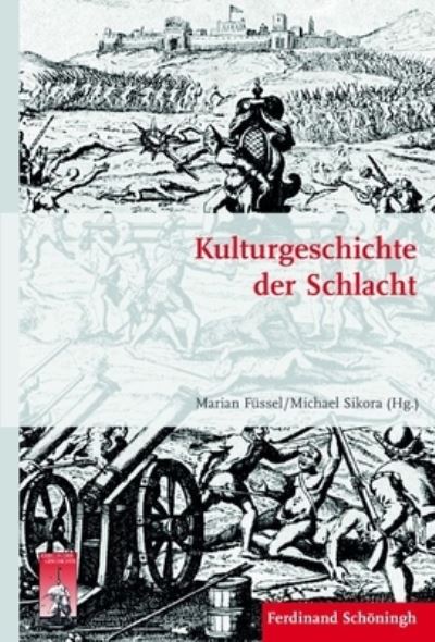 Cover for Marian Fussel · Kulturgeschichte Der Schlacht (Hardcover Book) (2014)