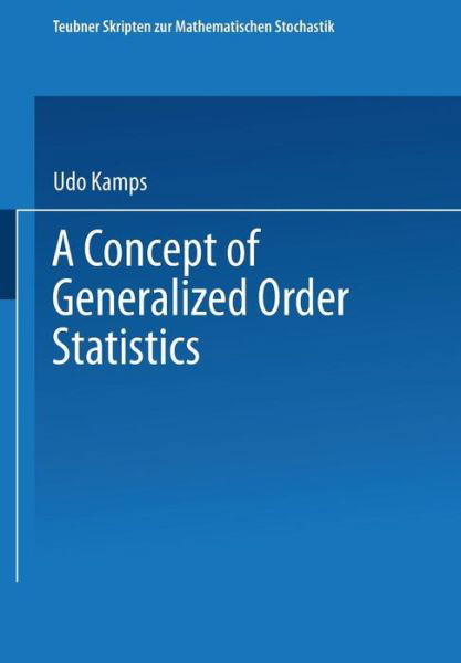 Cover for Udo Kamps · Concept of Generalized Order Statistics (Paperback Book) (1995)