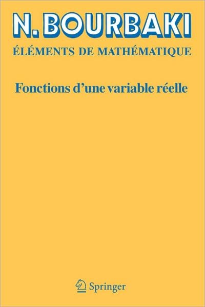 Cover for N Bourbaki · Fonctions D'Une Variable Reelle: Theorie Elementaire (Pocketbok) [Reimpression inchangee de l'edition de 1976 edition] (2006)