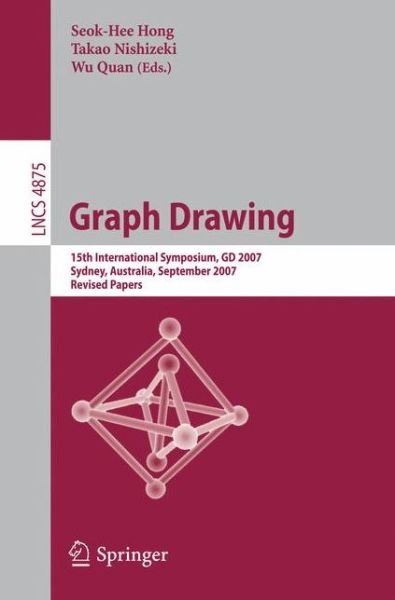 Cover for Seok-hee Hong · Graph Drawing: 15th International Symposium, Gd 2007, Sydney, Australia, September 24-26, 2007, Revised Papers - Lecture Notes in Computer Science (Pocketbok) (2008)