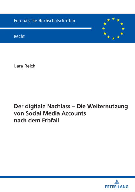 Cover for Lara Reich · Der Digitale Nachlass : Die Weiternutzung Von Social Media Accounts Nach Dem Erbfall : 6766 (Paperback Book) (2023)