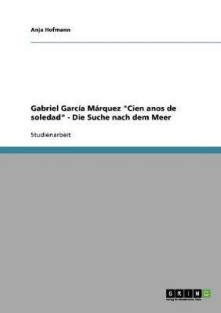 Cover for Hofmann · Gabriel García Márquez &quot;Cien an (Book) [German edition] (2013)