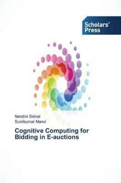 Cover for Manvi Sunilkumar · Cognitive Computing for Bidding in E-auctions (Paperback Book) (2014)