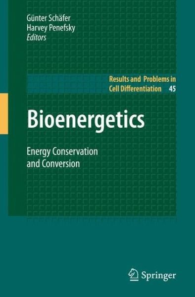 Cover for G Nter Sch Fer · Bioenergetics: Energy Conservation and Conversion - Results and Problems in Cell Differentiation (Paperback Book) [Softcover reprint of hardcover 1st ed. 2008 edition] (2010)