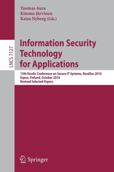 Cover for Tuomas Aura · Information Security Technology for Applications: Revised Selected Papers - Lecture Notes in Computer Science / Security and Cryptology (Paperback Book) (2012)