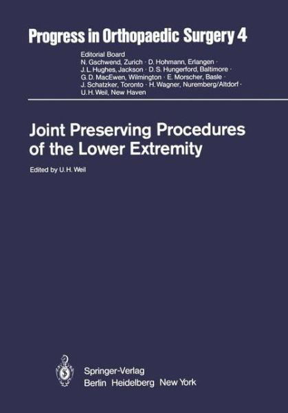 Joint Preserving Procedures of the Lower Extremity - Progress in Orthopaedic Surgery - U H Weil - Livres - Springer-Verlag Berlin and Heidelberg Gm - 9783642675362 - 15 novembre 2011