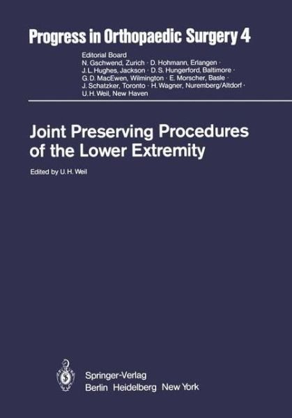 Joint Preserving Procedures of the Lower Extremity - Progress in Orthopaedic Surgery - U H Weil - Books - Springer-Verlag Berlin and Heidelberg Gm - 9783642675362 - November 15, 2011