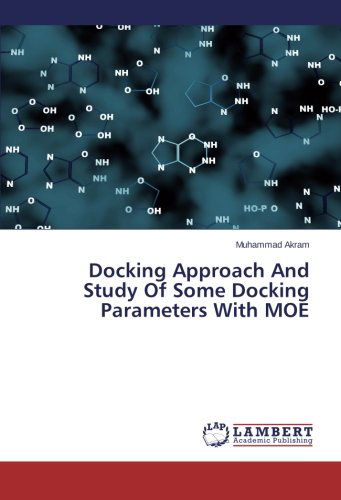 Cover for Muhammad Akram · Docking Approach and Study of Some Docking Parameters with Moe (Paperback Book) (2014)