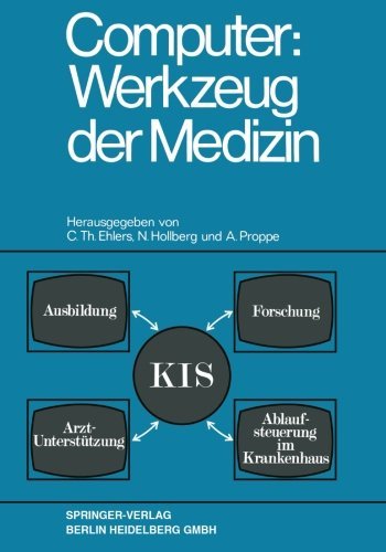 Cover for C Th Ehlers · Computer: Werkzeug Der Medizin: Kolloquium Datenverarbeitung Und Medizin 7.-9. Oktober 1968 Schloss Reinhartshausen in Erbach Im Rheingau (Taschenbuch) [German, 1970 edition] (1970)