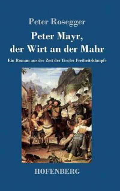 Cover for Rosegger · Peter Mayr, der Wirt an der Ma (Bog) (2017)