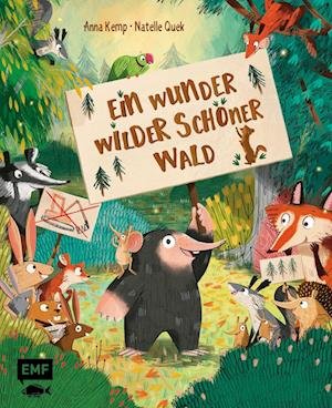 Ein wunder wilder schöner Wald - Anna Kemp - Bøger - Edition Michael Fischer / EMF Verlag - 9783745903362 - 20. juni 2023