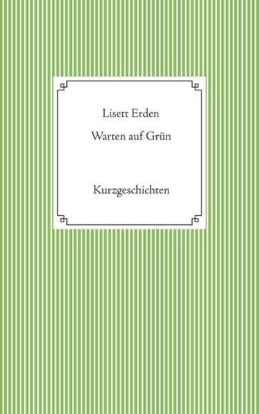 Cover for Erden · Warten auf Grün (Book) (2019)