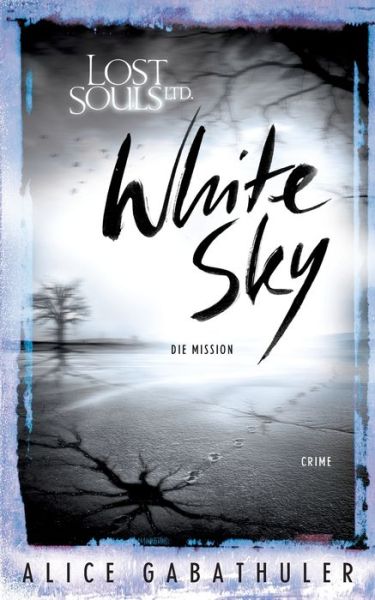 Cover for Alice Gabathuler · White Sky: Lost Souls Ltd. (Paperback Book) (2020)